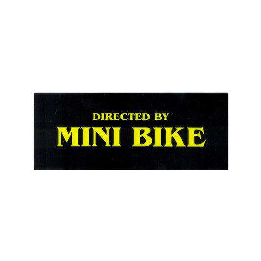 Directed By Mini Bike