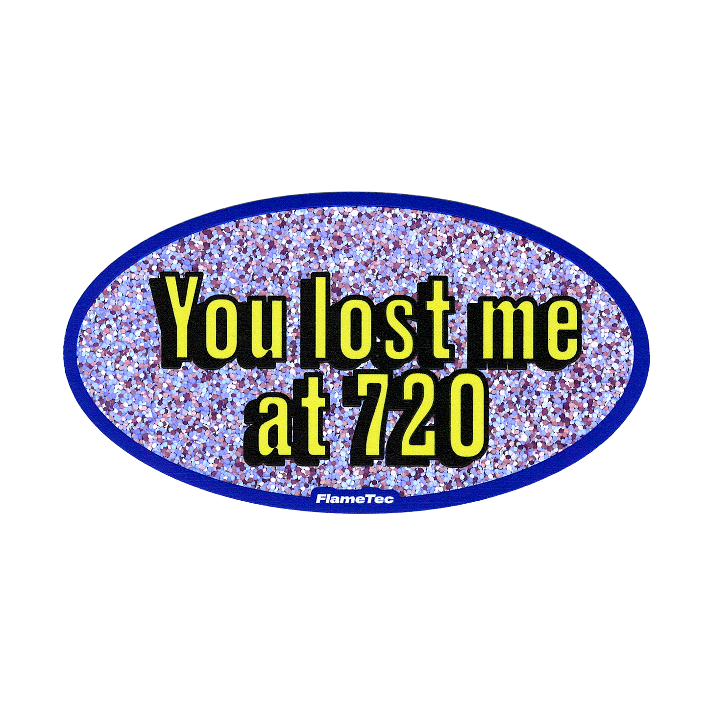 You Lost Me At 720